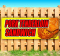 Pork Tenderloin Sandwich 13 oz Vinyl Banner Q6030